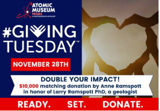 ATOMIC MUSEUM ANNOUNCES GIVING TUESDAY WITH $10,000 MATCH