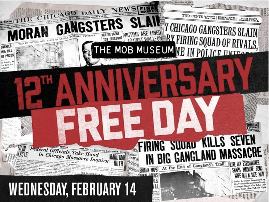 THE MOB MUSEUM COMMEMORATE 12th ANNIVERSARY FREE ADMISSION FOR NEVADA RESIDENTS