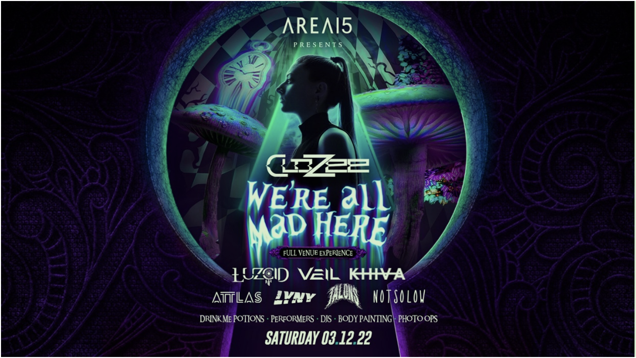 AREA15 HOSTS “WE’RE ALL MAD HERE” EXPERIENCE PARTY SATURDAY, MARCH 12