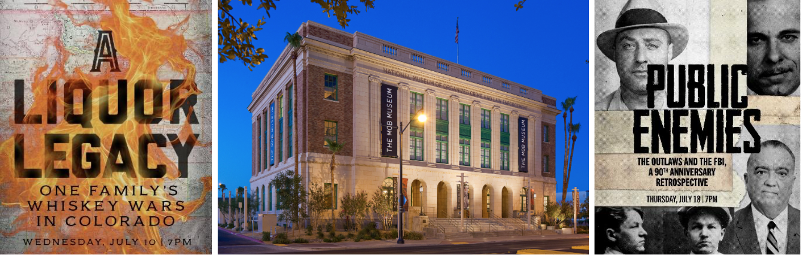 The Mob Museum Announces July Events Exploring Colorado’s Bootlegging History, The Fbi’s Rise And Its Fight Against Outlaws