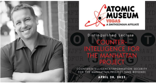 ATOMIC MUSEUM HOSTS “COUNTERINTELLIGENCE FOR THE MANHATTAN PROJECT AND BEYOND”