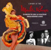 THE MOB MUSEUM AND HARRISON HOUSE ANNOUNCES, “A NIGHT AT THE MOULIN ROUGE”
