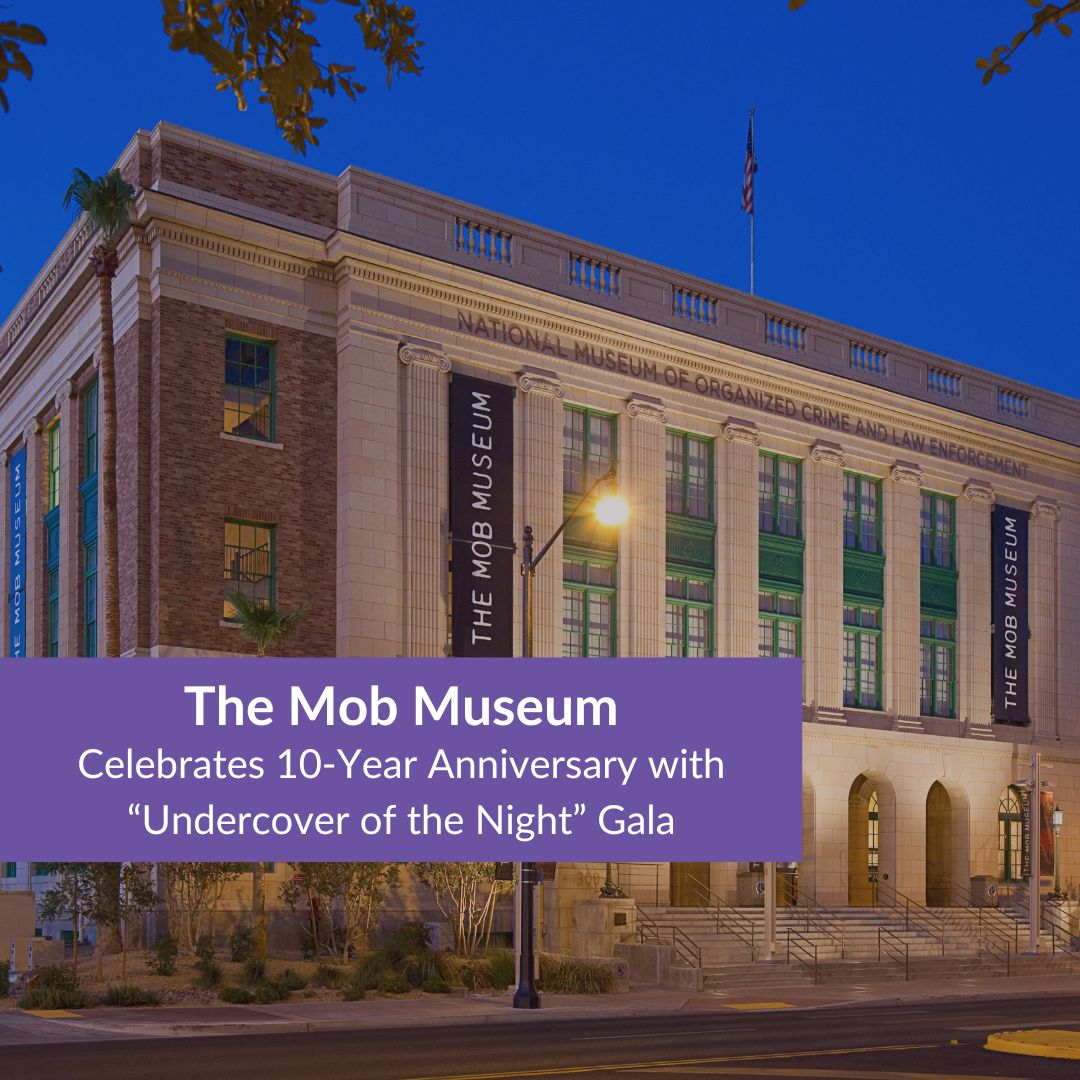 Mob Museum 10 year Anniversary