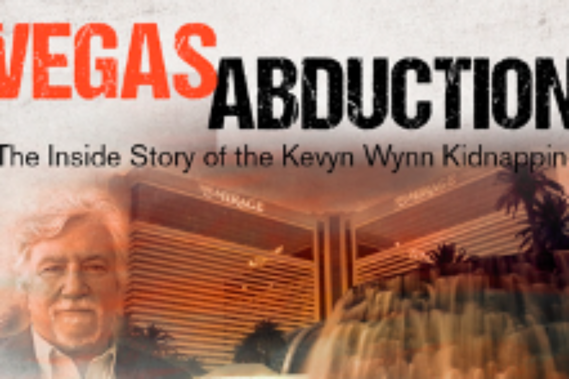 THE MOB MUSEUM TO PRESENT “VEGAS ABDUCTION”