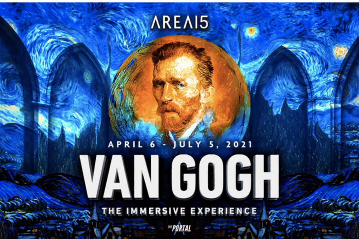 GLOBAL SENSATION, “VAN GOGH: THE IMMERSIVE EXPERIENCE,”  AT AREA15 THE PORTAL