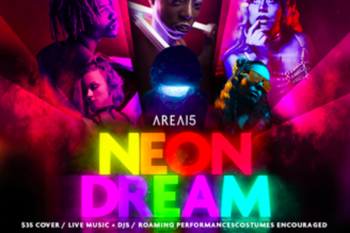 AREA15 TO HOST “NEON DREAM” PARTY WITH LIVE ENTERTAINMENT ON MAY 29