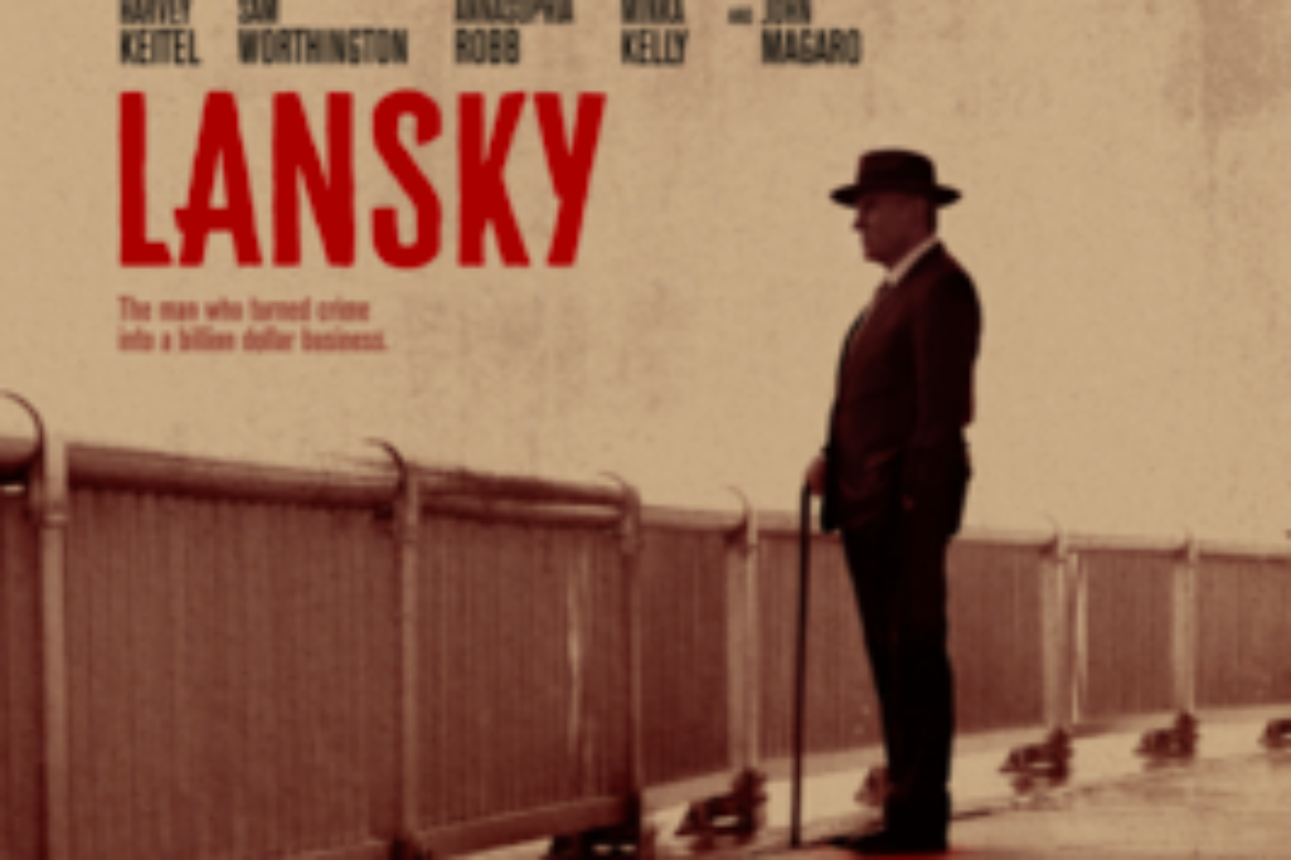 THE MOB MUSEUM TO HOST PUBLIC SCREENING OF “LANSKY” JULY 15