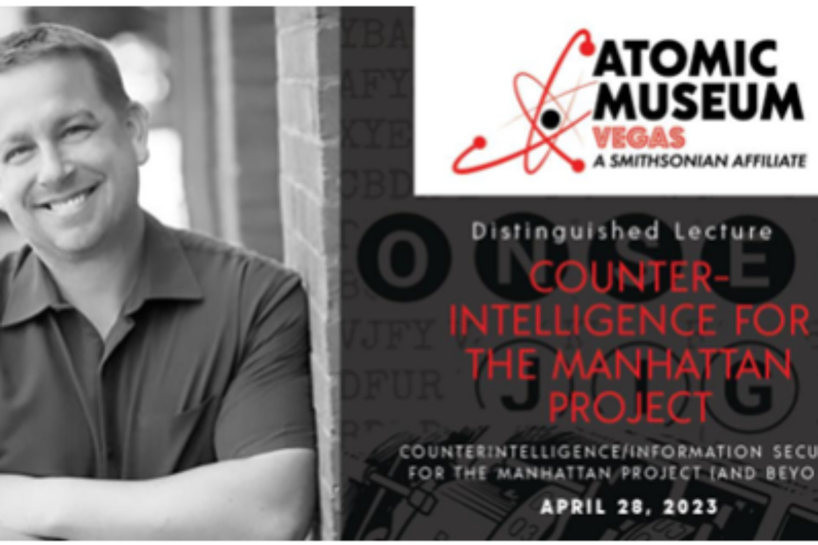 ATOMIC MUSEUM HOSTS “COUNTERINTELLIGENCE FOR THE MANHATTAN PROJECT AND BEYOND”
