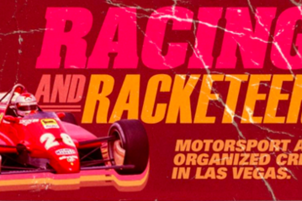 THE MOB MUSEUM TO CELEBRATE RETURN OF FORMULA 1 LAS VEGAS GRAND PRIX WITH HISTORY OF RACING AND RACKETEERS IN LAS VEGAS