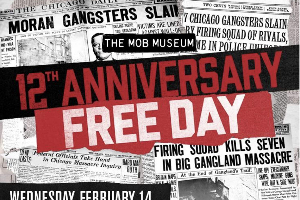 THE MOB MUSEUM COMMEMORATE 12th ANNIVERSARY FREE ADMISSION FOR NEVADA RESIDENTS