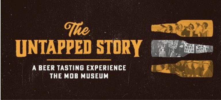 The Untapped Story Beer Tasting Experience At The Mob Museum